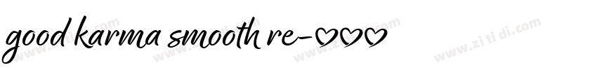 good karma smooth re字体转换 good karma smooth re字体转换